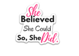 She Believed She Could So, She Did Flatback Resin Planar Laser Cut Acrylics