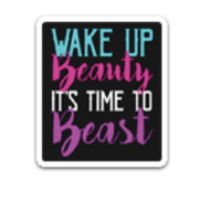 Wake Up Beauty It's Time To Beast Flatback Resin Planar Laser Cut Acrylics