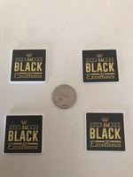 I Am Black Excellence Flatback Resin Planar Laser Cut Acrylics